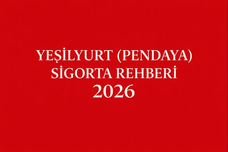 Yeşilyurt Sigorta Rehberi
