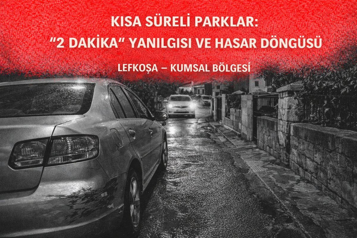Kısa Süreli Parklar: “2 Dakika” Yanılgısı ve Hasar Döngüsü