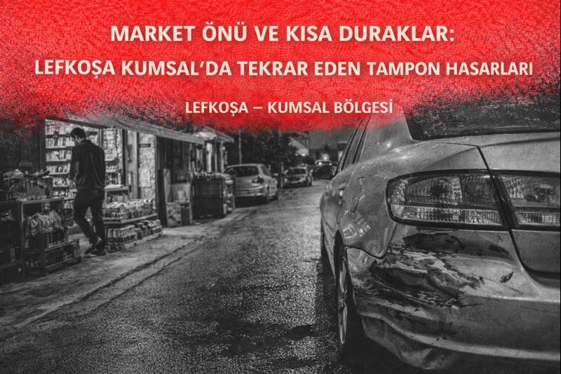 Market Önü ve Kısa Duraklar: Lefkoşa Kumsal’da Tekrar Eden Tampon Hasarları