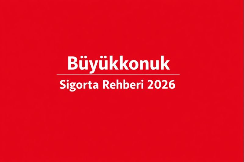 Büyükkonuk Sigorta Rehberi: Taş Yapılar, Arazi Kotu ve Kırsal Kullanım