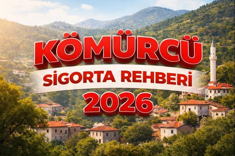 Kömürcü Sigorta Rehberi