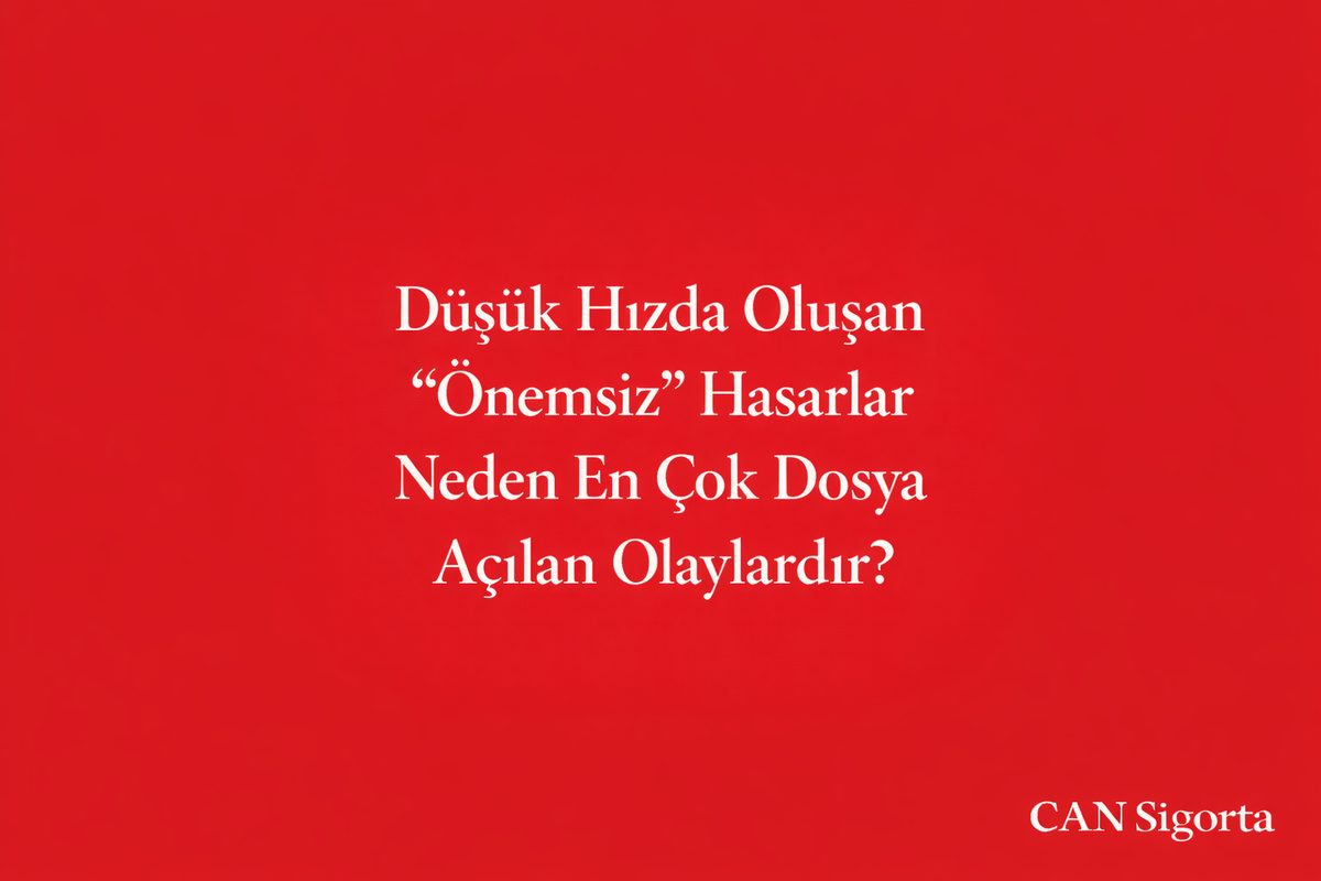 Düşük Hızda Oluşan “Önemsiz” Hasarlar Neden En Çok Dosya Açılan Olaylardır?