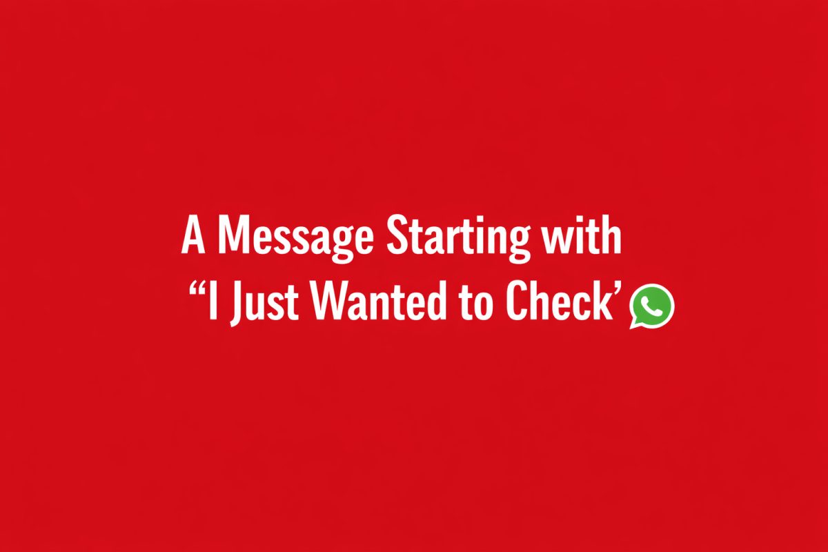 A Message That Started with “I Just Wanted to Check