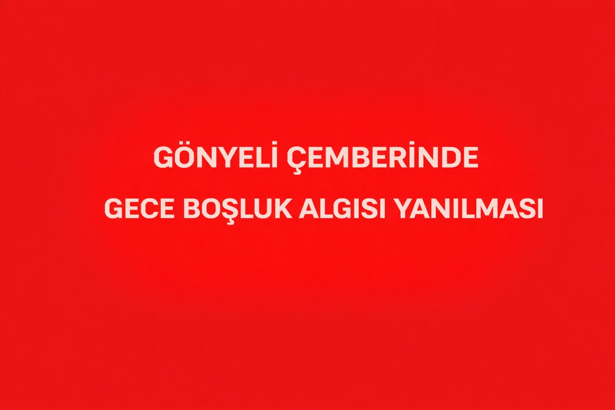 Gönyeli Çemberinde Gece Boşluk Algısı Yanılması