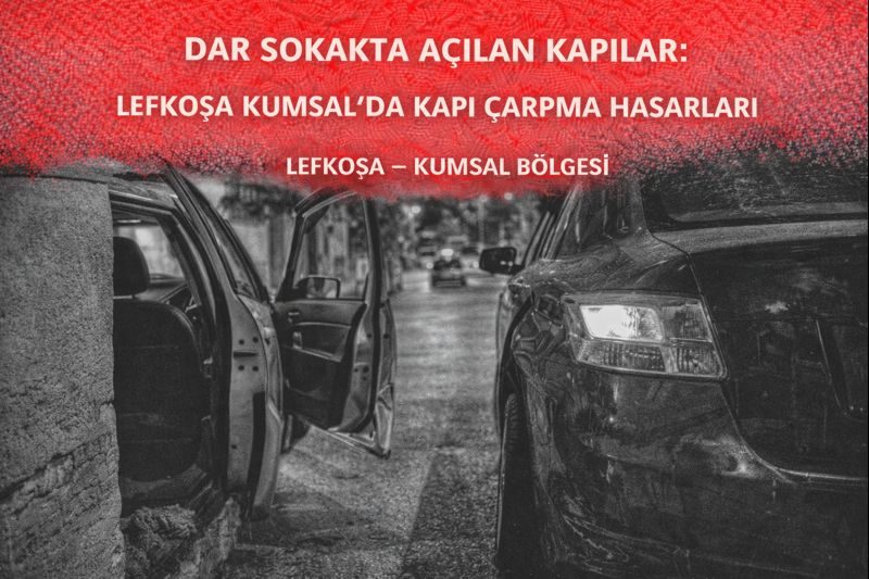 Dar Sokakta Açılan Kapılar: Lefkoşa Kumsal’da Kapı Çarpma Hasarları