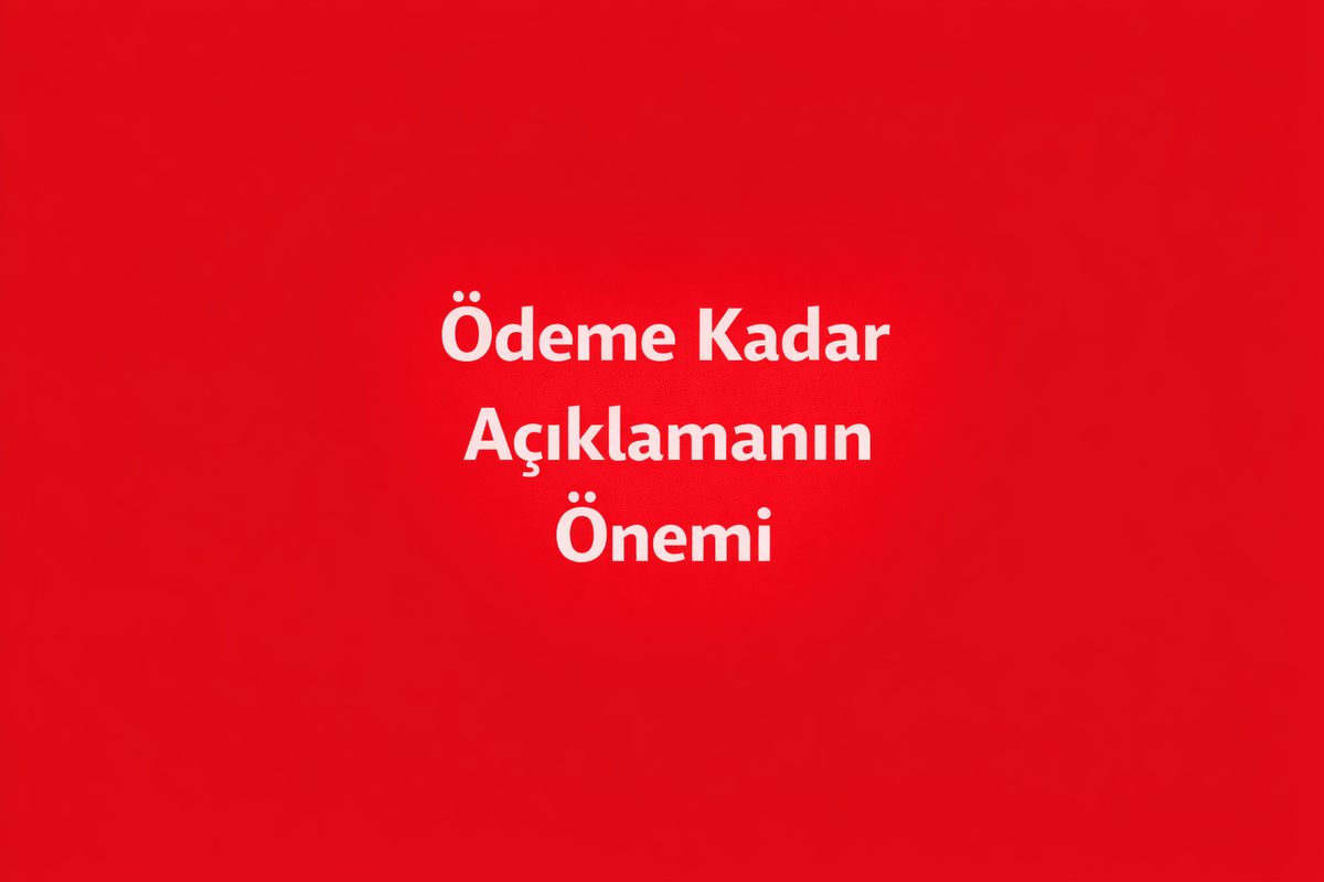 Ödeme Kadar Açıklamanın Önemi