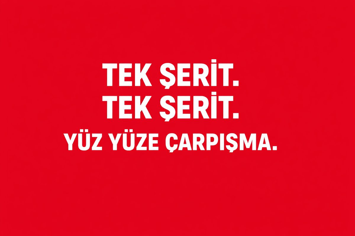 Tek Şerit. Tek Şerit. Yüz Yüze Çarpışma.