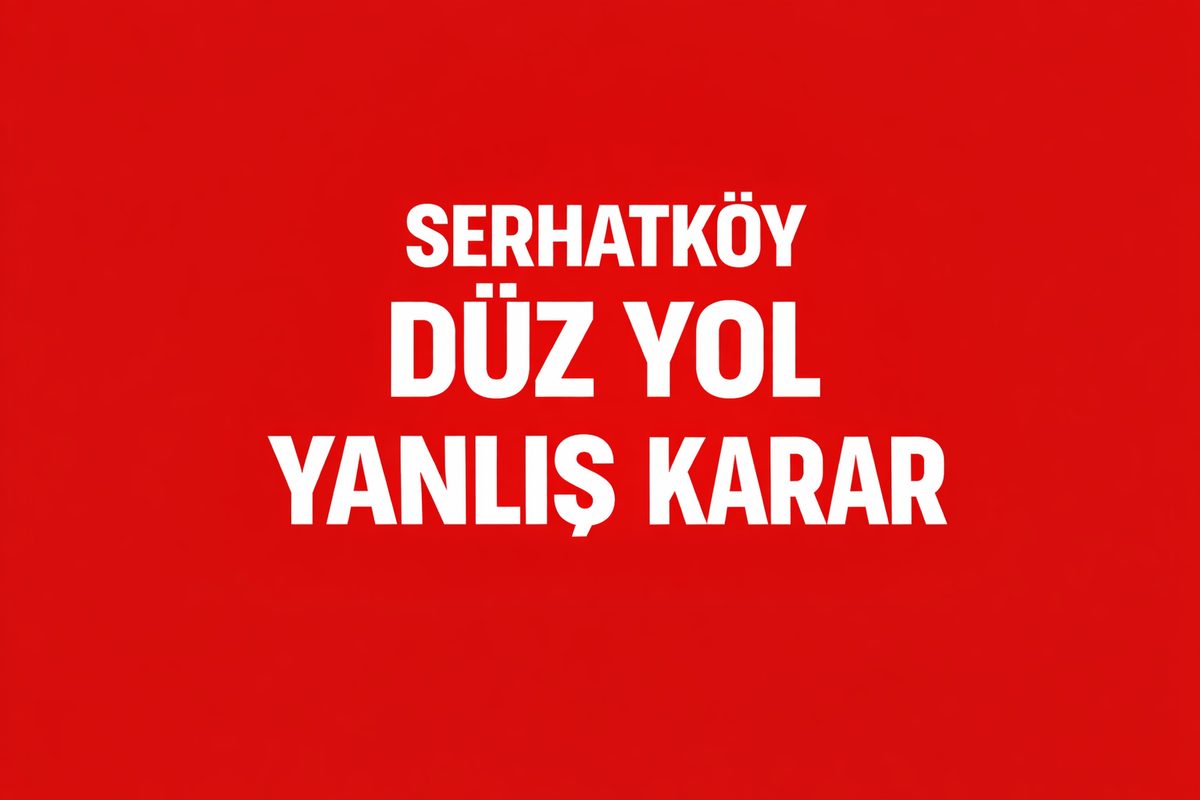 SERHATKÖY AYRIMINDA ŞERİT OKUMA HATASI