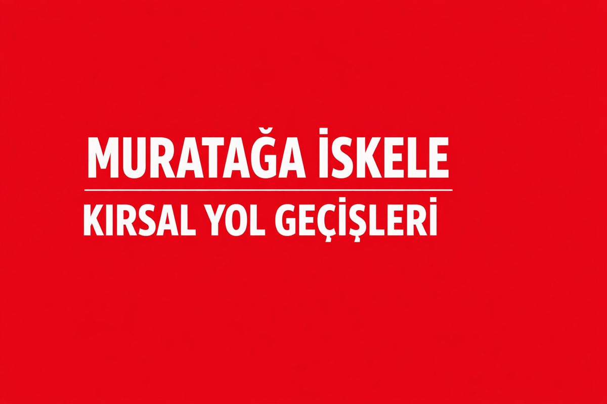 Muratağa İskele Yıldırım Yolu Üzerinde Kırsal Trafik Akışı