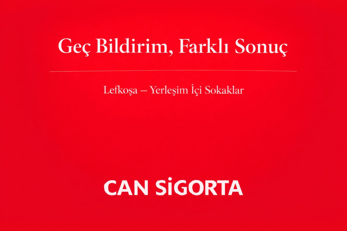 Geç Bildirilen Hasar Beklenenden Farklı Sonuçlanır