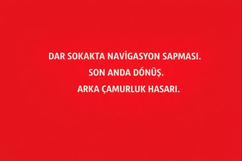 Dar Sokakta Navigasyon Sapması. Son Anda Dönüş. Arka Çamurluk Hasarı.