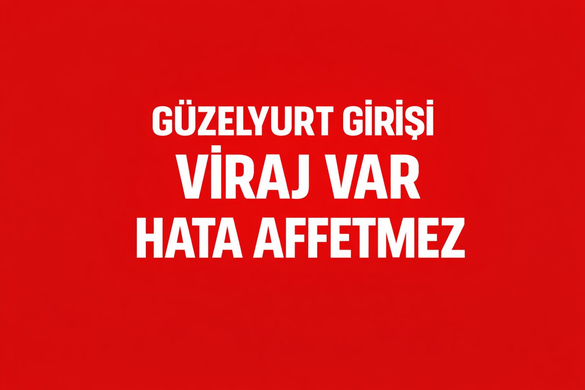 GÜZELYURT GİRİŞİNDE HIZIN ŞEHRE TAŞINMAS