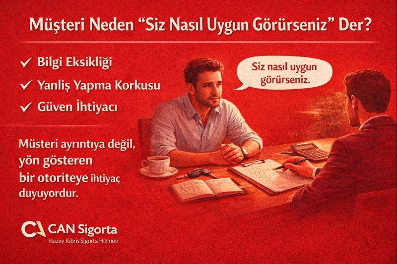 Müşteri Neden “Siz Nasıl Uygun Görürseniz” Der?