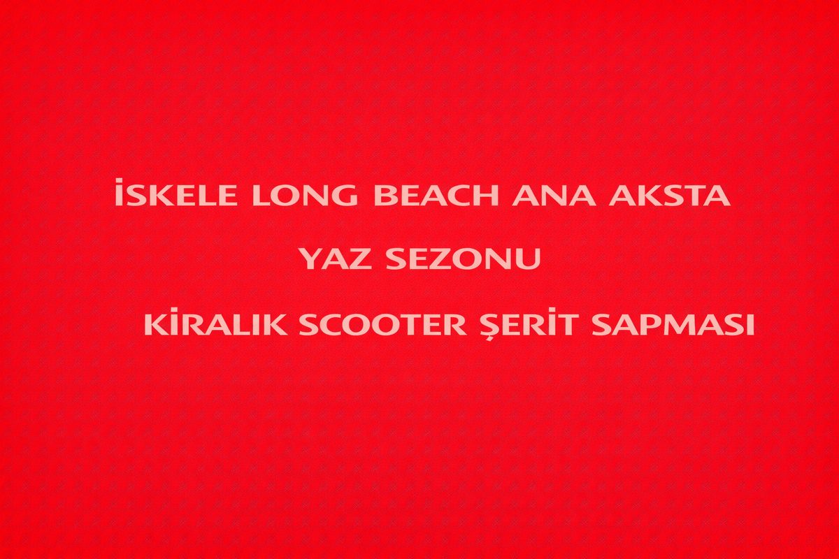 İSKELE LONG BEACH ANA AKSTA YAZ SEZONU KİRALIK SCOOTER ŞERİT SAPMASI