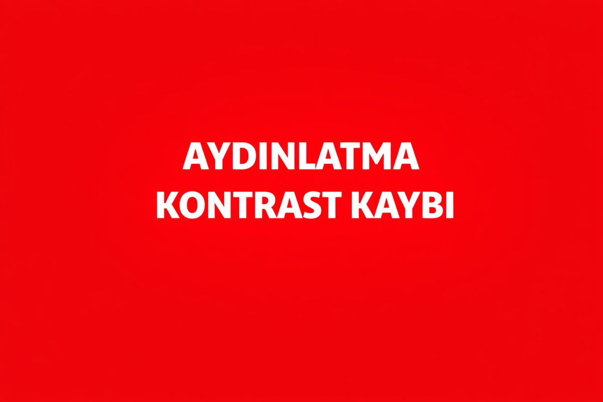 Aydınlatma Kontrast Kaybı