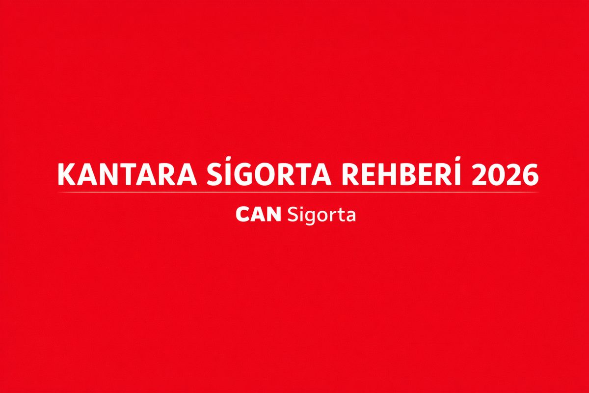 Kantara Sigorta Rehberi 2026