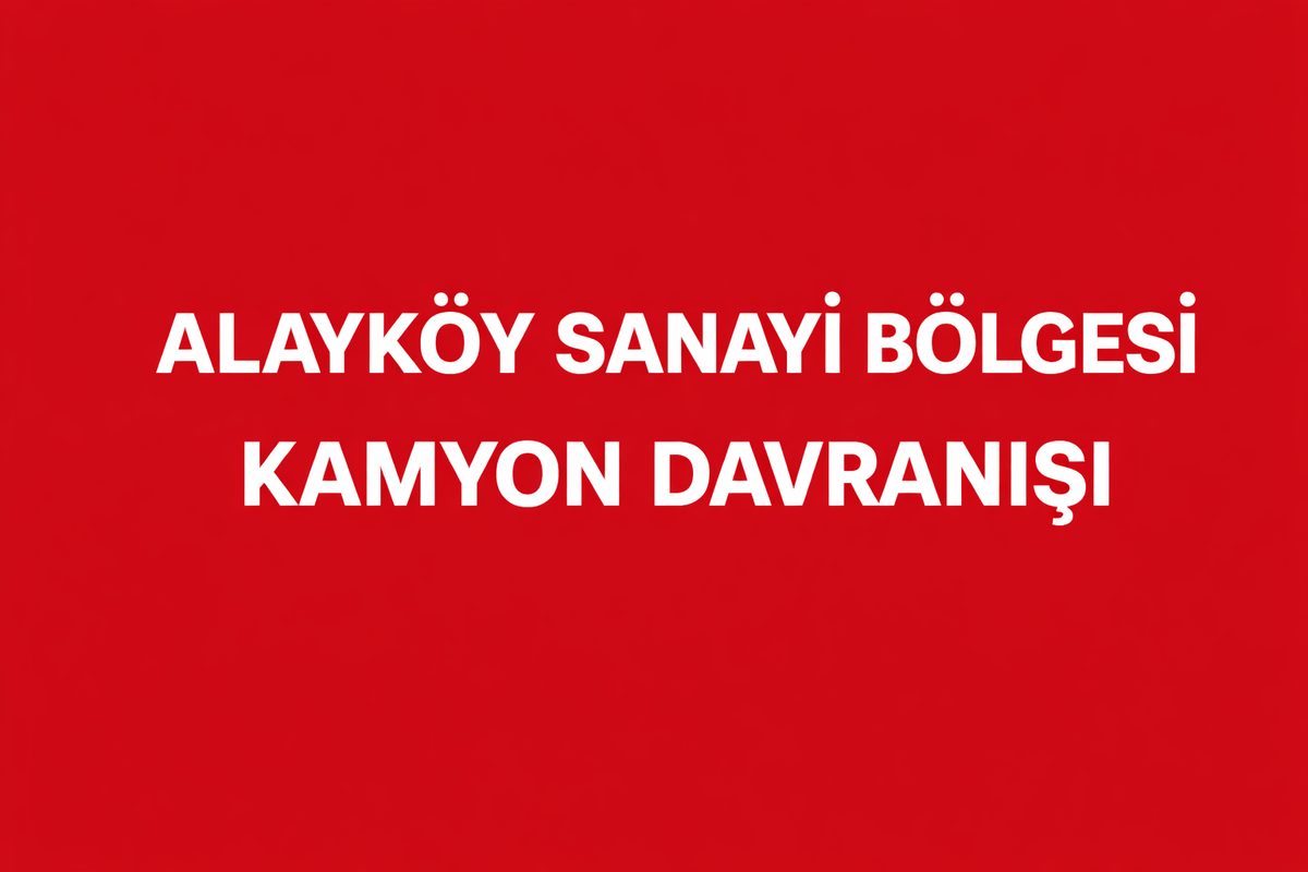 ALAYKÖY SANAYİ BÖLGESİ MOTOR ÇALIŞIR HALDE BEKLEYEN ARAÇLAR