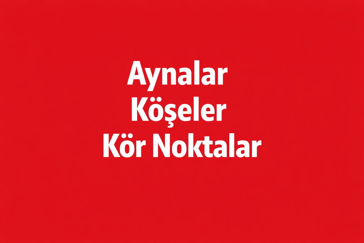 Aynalar, Köşeler ve Kör Noktalar: Ozanköy Sokaklarının Geometrisi