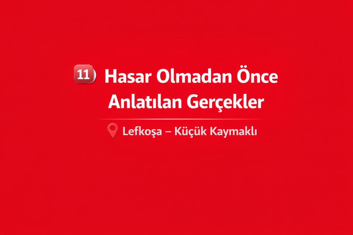 Hasar Olmadan Önce Anlatılan Gerçekler