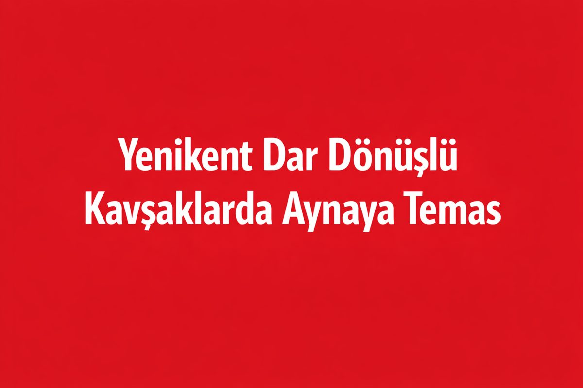 Yenikent’te Dar Açılı Dönüş Noktalarında Oluşan Park Sürtme Hasarları
