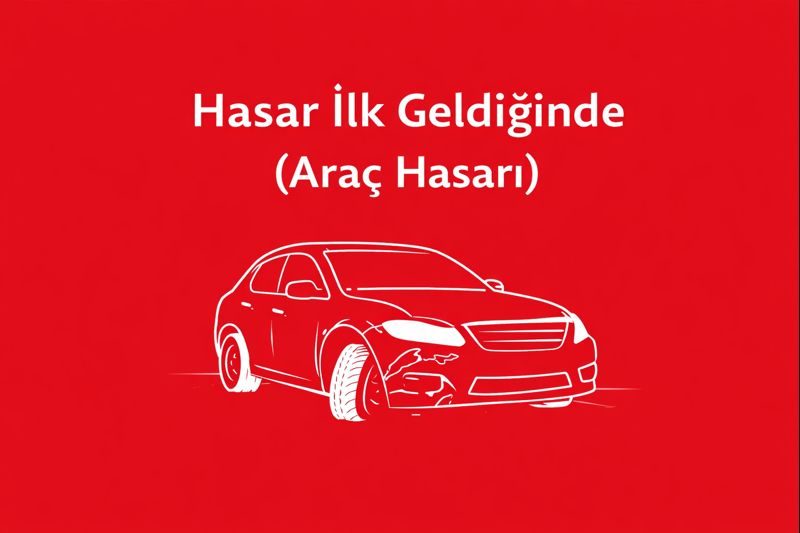 Hasar İlk Geldiğinde