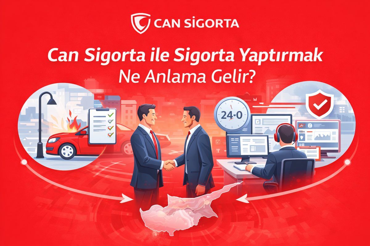 Can Sigorta ile Sigorta Yaptırmak Ne Anlama Gelir?