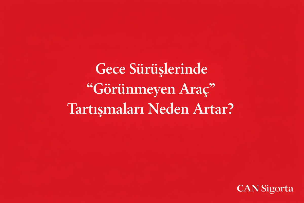 Gece Sürüşlerinde “Görünmeyen Araç” Tartışmaları Neden Artar?