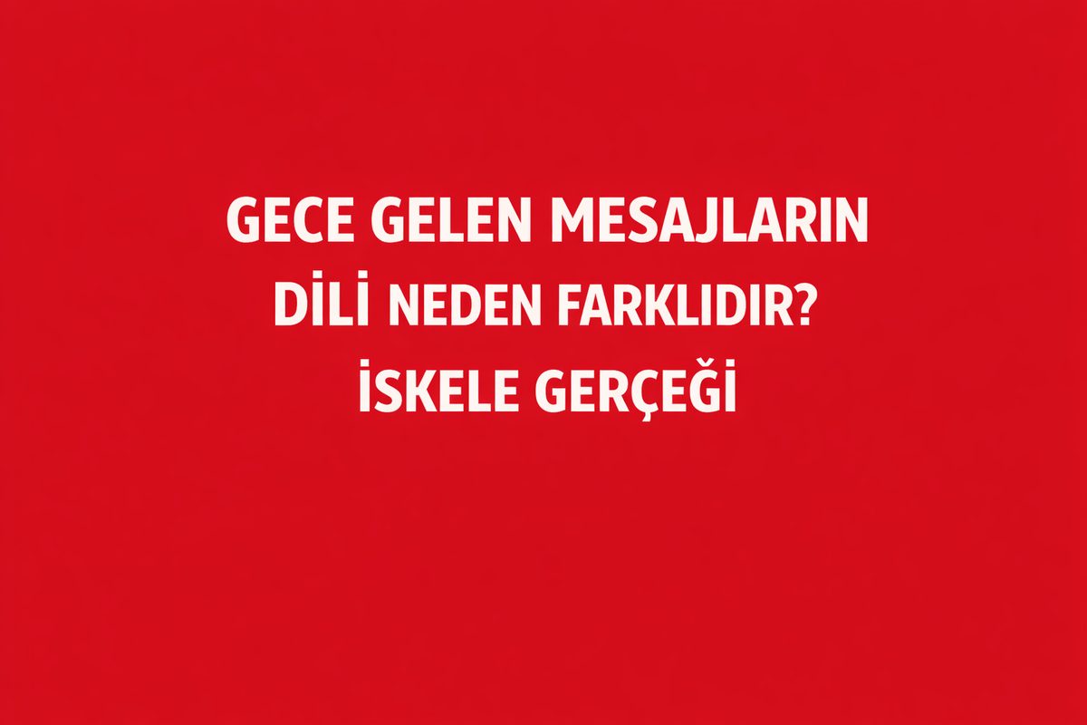 Gece Gelen Mesajların Dili Neden Farklıdır?