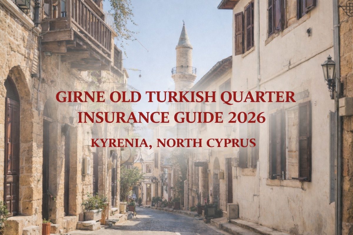 Girne Old Turkish Quarter Insurance Guide 2026