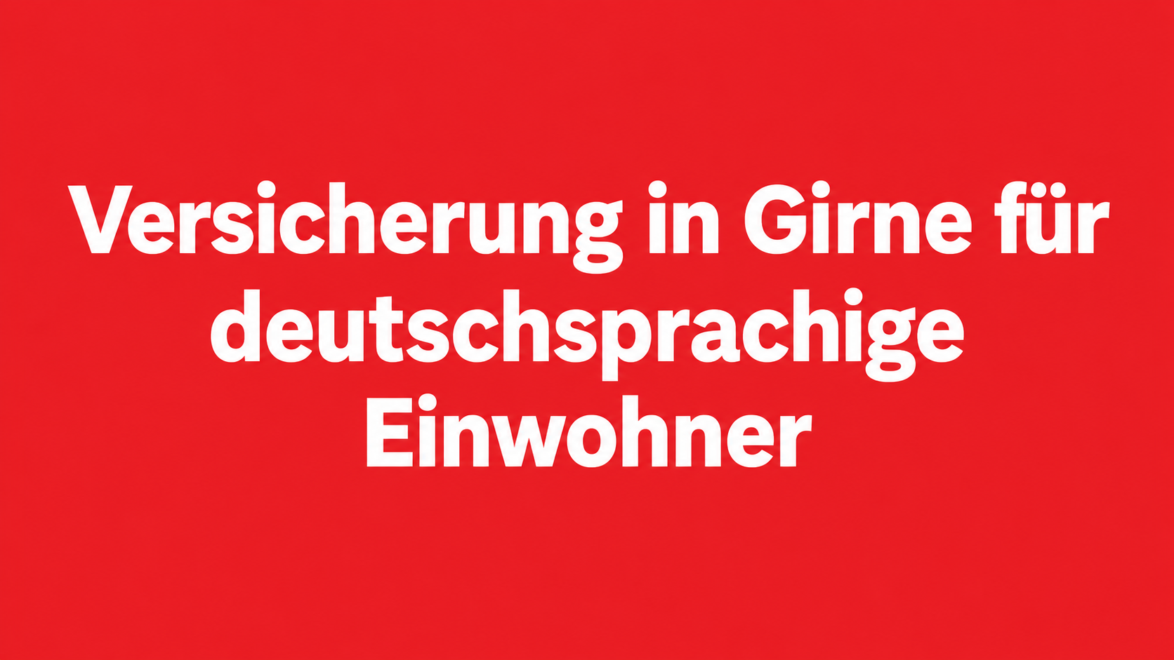 Versicherung in Girne für deutschsprachige Einwohner