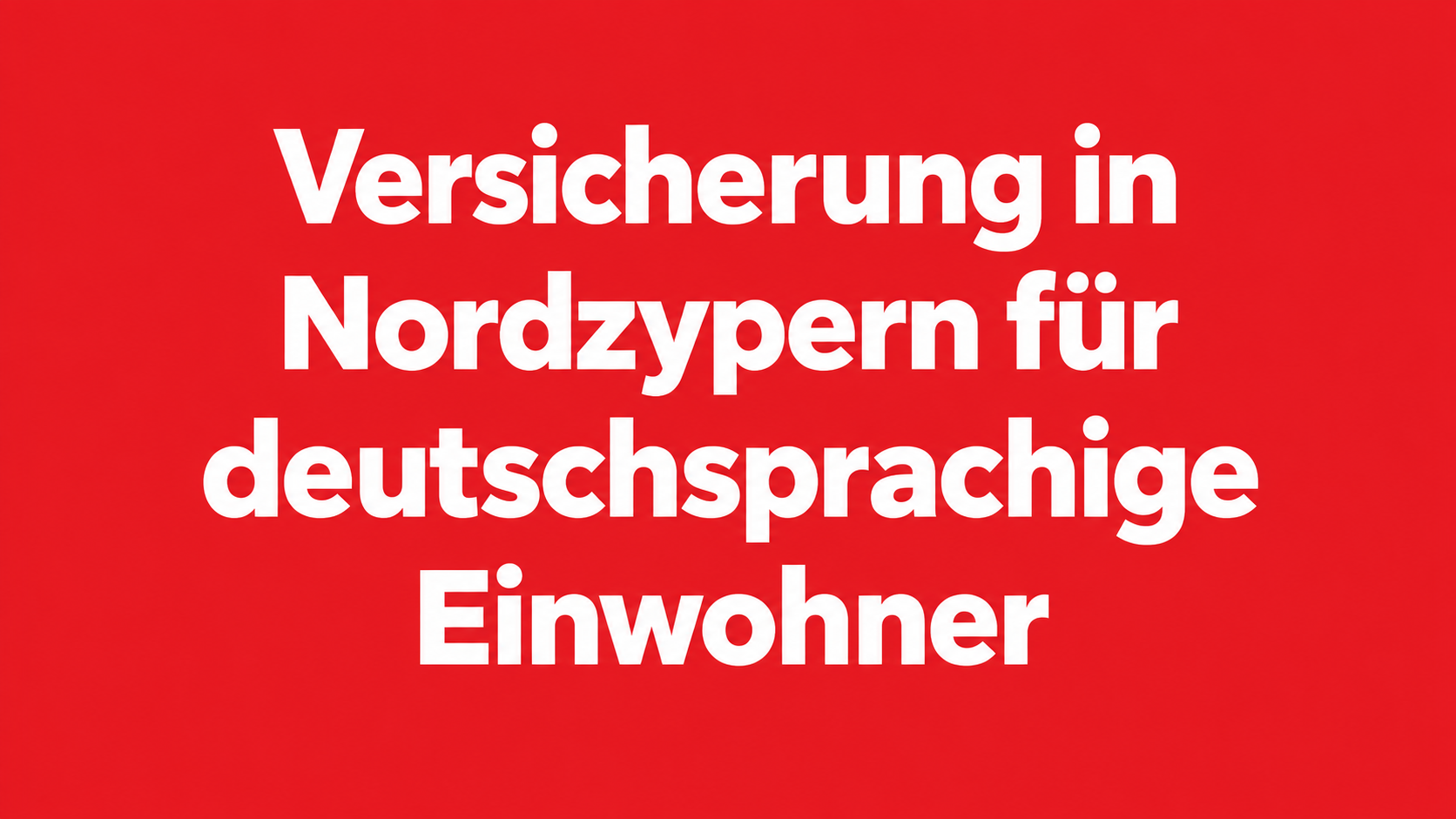 Versicherung in Nordzypern für deutschsprachige Einwohner