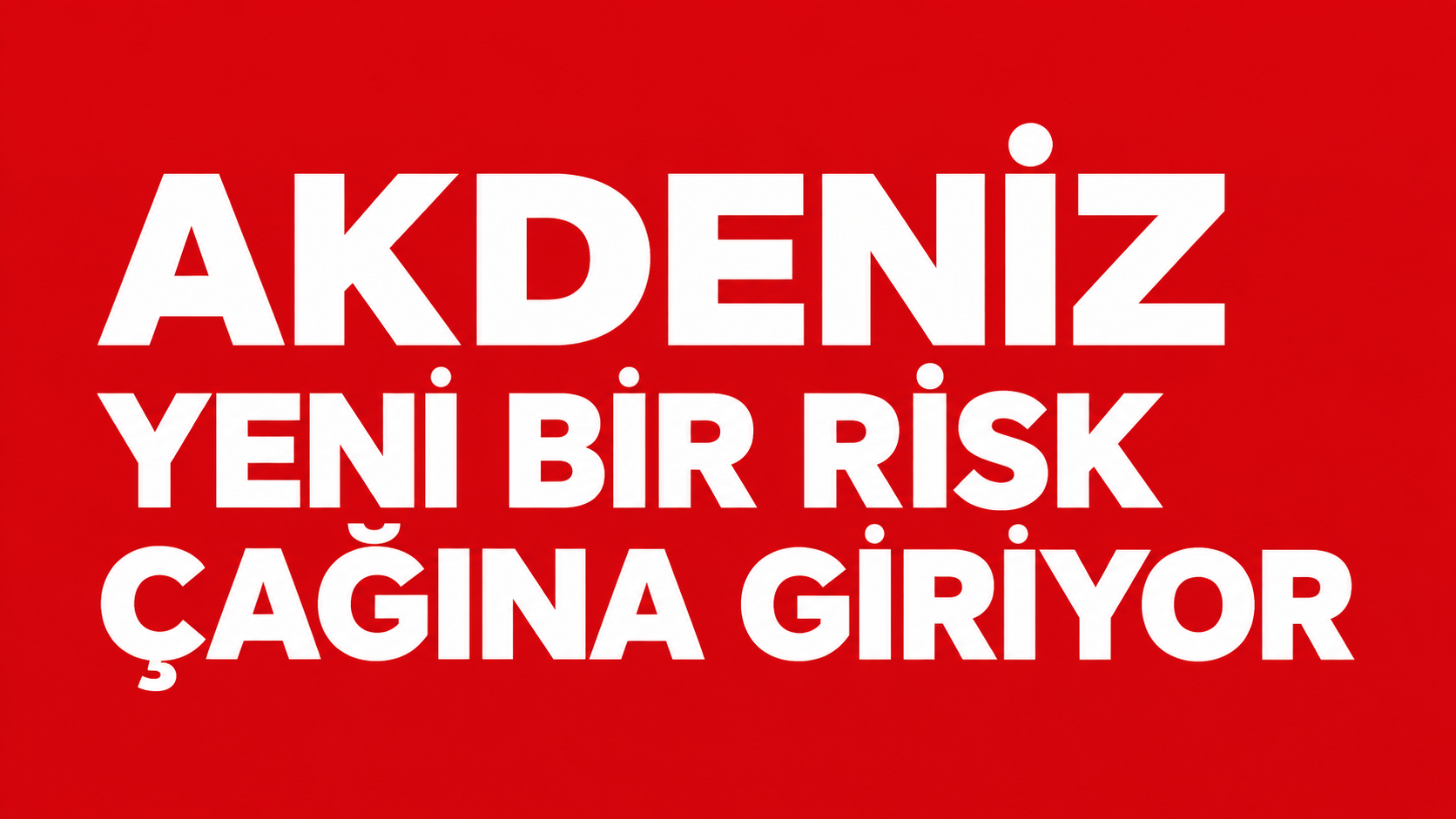 Akdeniz Yeni Bir Risk Çağına Giriyor