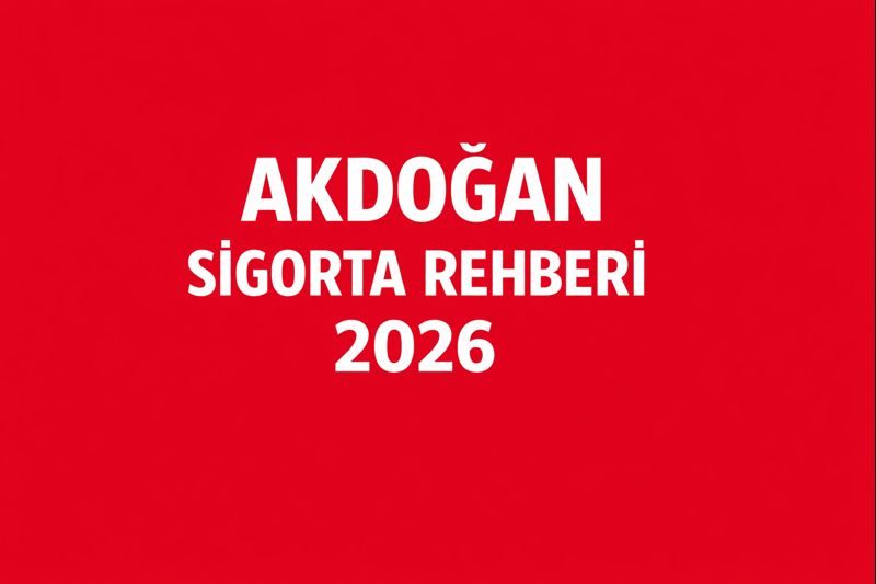 Akdoğan Sigorta Rehberi