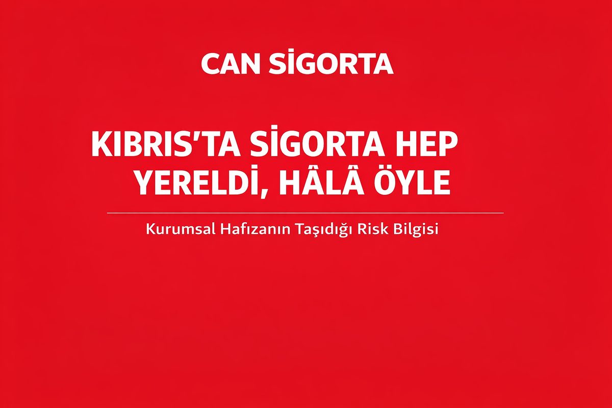 Kıbrıs’ta Sigorta Hep Yereldi, Hâlâ Öyle