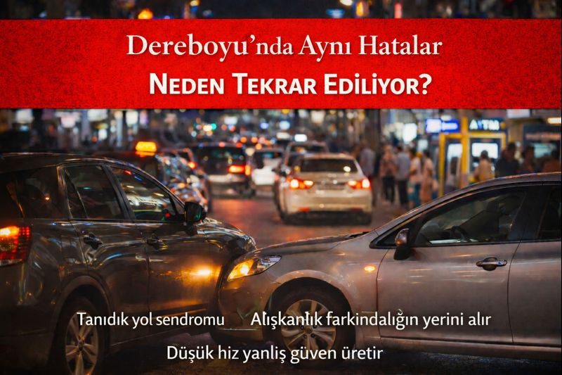 Dereboyu’nda Aynı Hatalar Neden Tekrar Ediliyor?