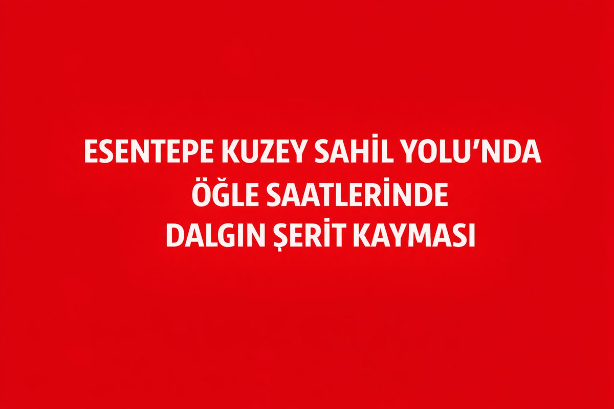 Esentepe Kuzey Sahil Yolu’nda Öğle Saatlerinde Dalgın Şerit Kayması