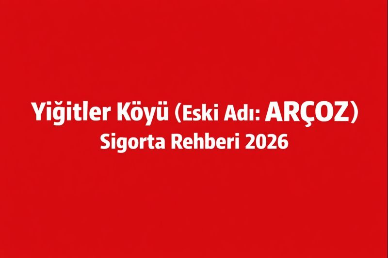 Yiğitler Köyü Sigorta Rehberi : Dar Sokaklar, Tarım Araçları ve Tekrarlayan Hasarlar