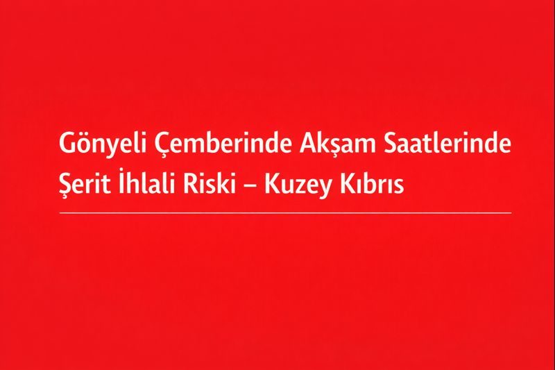 Gönyeli Çemberinde Akşam Şerit İhlali ve Yan Temas