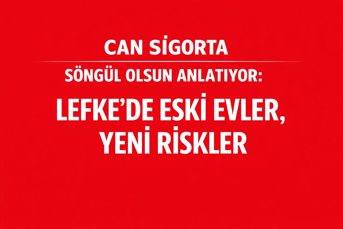 Songül Olsun Anlatıyor: Lefke’de Eski Evler, Yeni Riskler