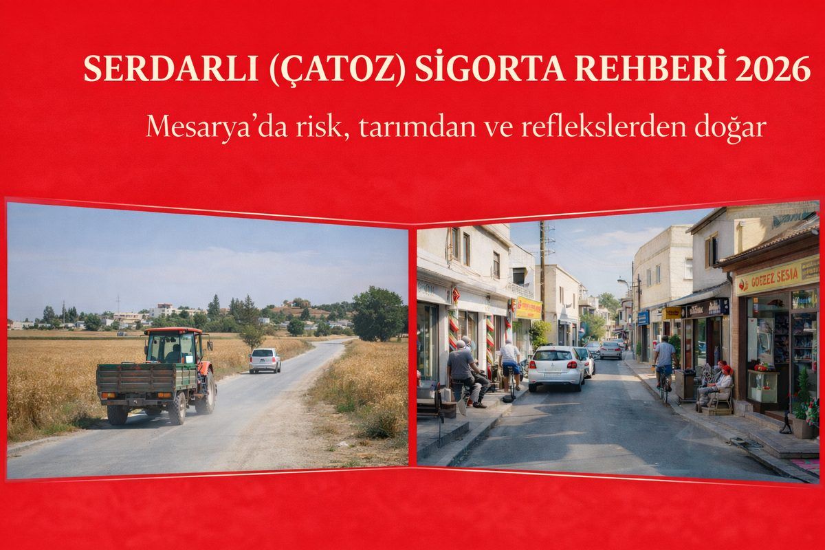 Serdarlı (Çatoz) Sigorta Rehberi 2026