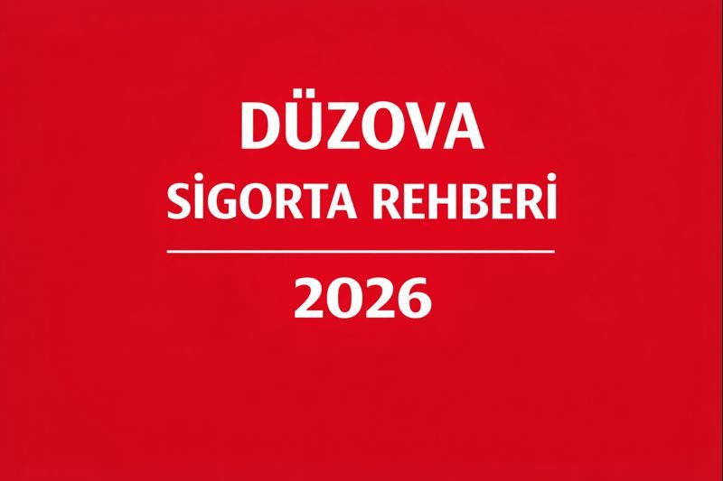 Düzova Sigorta Rehberi 2026 | Değirmenlik Hattı ve Çevresel Riskler